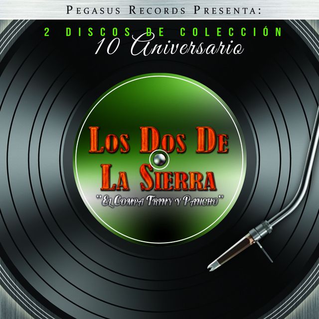 10 Aniversario, Vol. 1 - Album by Los Dos De La Sierra | Spotify