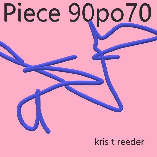 Piece 90po70 - EP by Kris T Reeder | Spotify