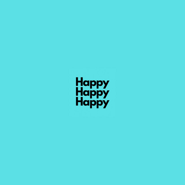 Happy Happy Happy - song and lyrics by chicky banana | Spotify