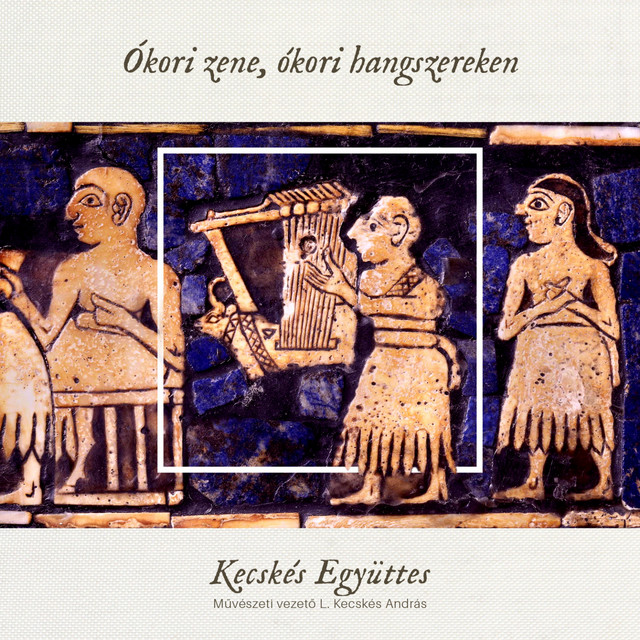 Ókori Zene, Ókori Hangszereken (Az antik világ zenéje) cover art