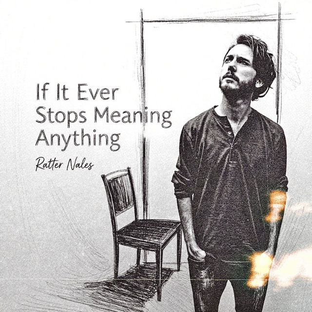 If It Ever Stops Meaning Anything