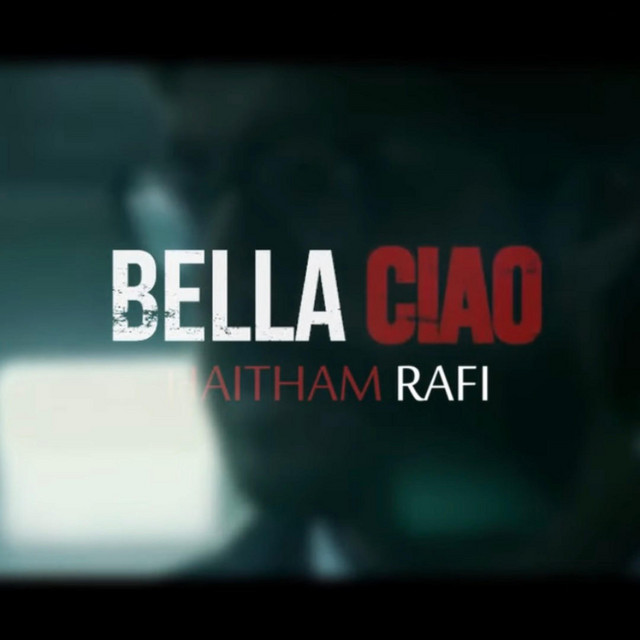 Bella Ciao - Single by Haitham Rafi | Spotify