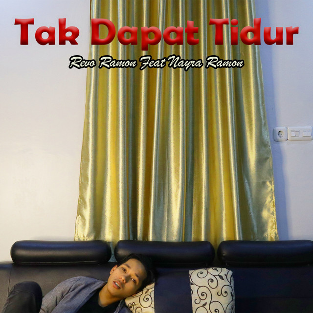 Tak Dapat Tidur - Single by Revo Ramon | Spotify