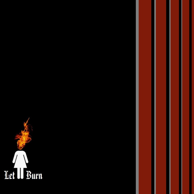 Let Her Burn