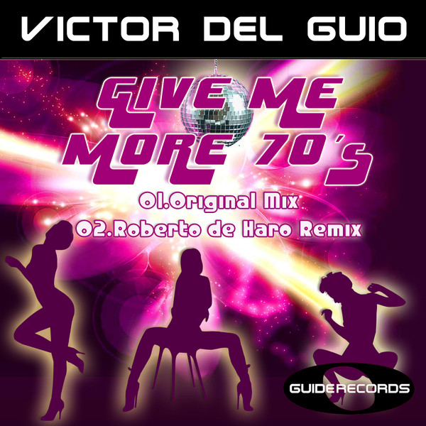 Give Me More 70´s (Roberto De Haro Remix)