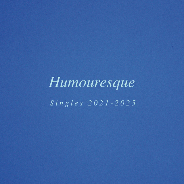 Humouresque (Singles 2021-2025) cover art