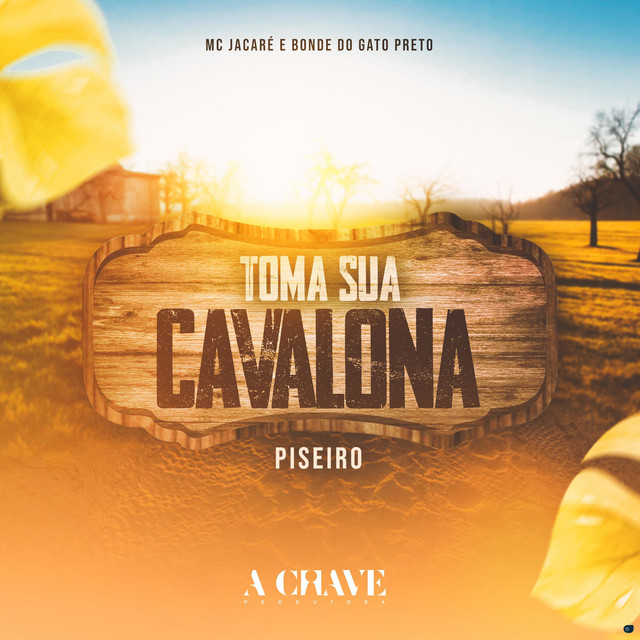 Toma Sua Cavalona (Piseiro)
