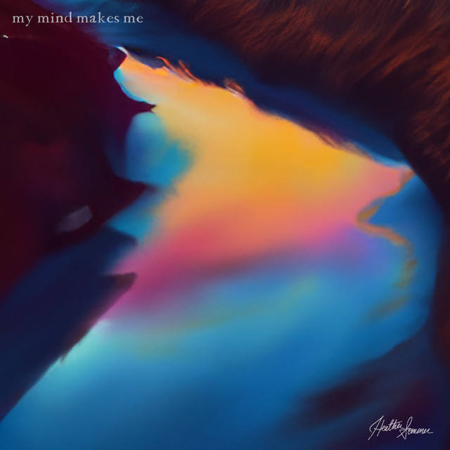 my mind makes me by Heather Sommer