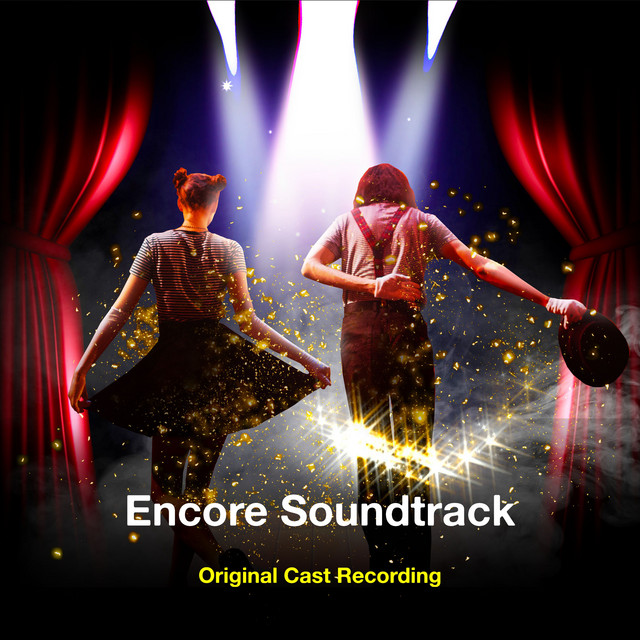 Encore Soundtrack - Album by Original Cast Recording | Spotify
