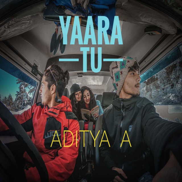 Yaara Tu by Aditya A