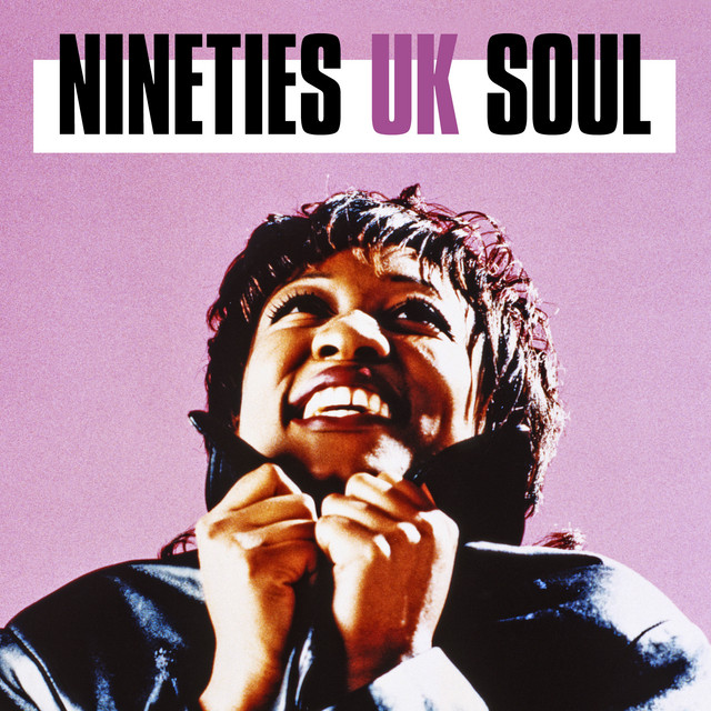 Nineties UK Soul - Compilation by Various Artists | Spotify