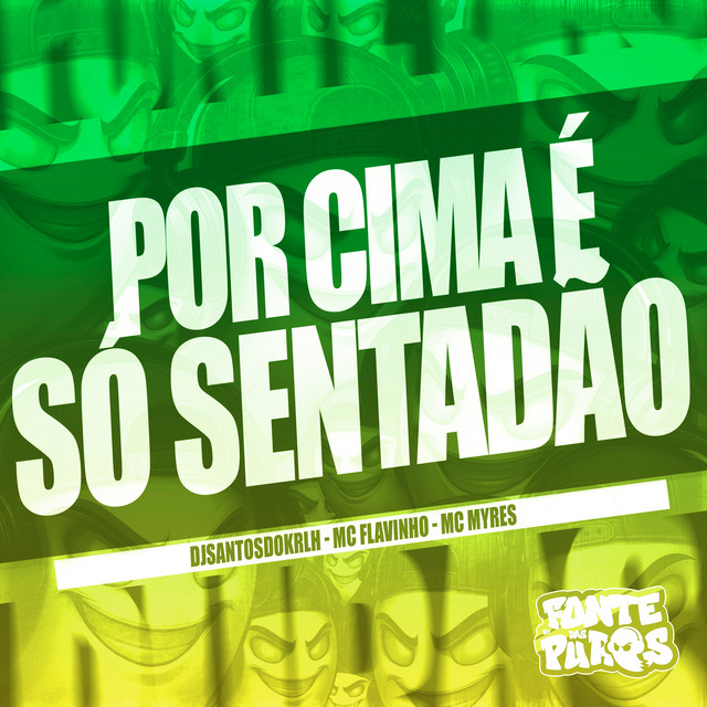 Por Cima É Só Sentadão