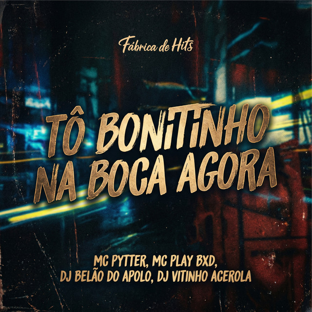 Tô Bonitinho Na Boca Agora