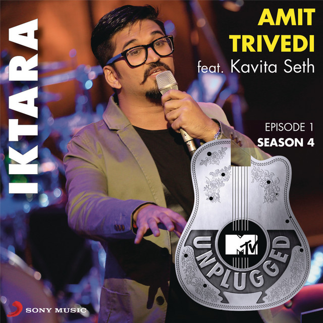 Iktara MTV Unplugged Version Song And Lyrics By Amit Trivedi 