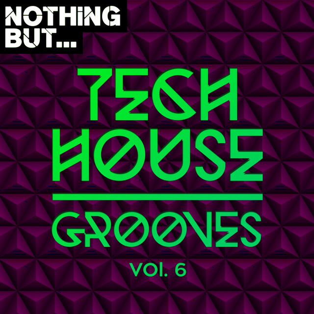Nothing But... Tech House Grooves, Vol. 6 cover art