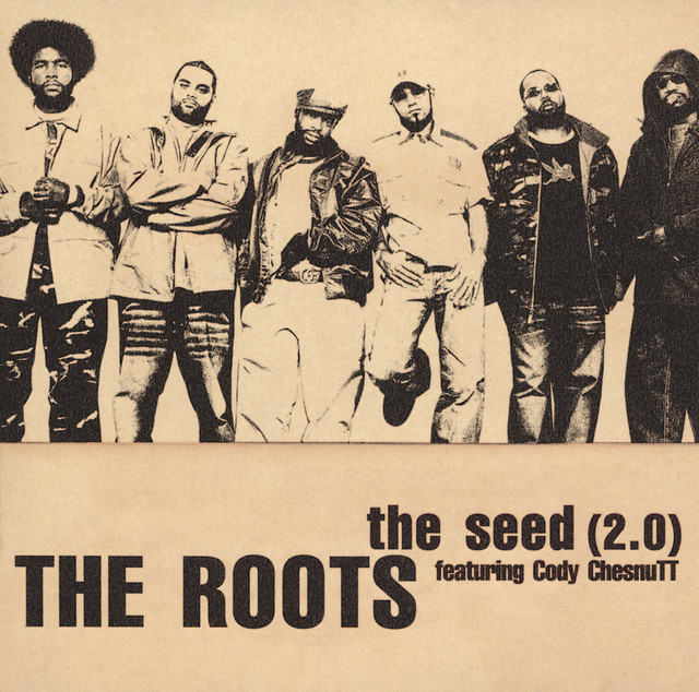 The Seed (2.0) [International Version] - Single by The Roots | Spotify