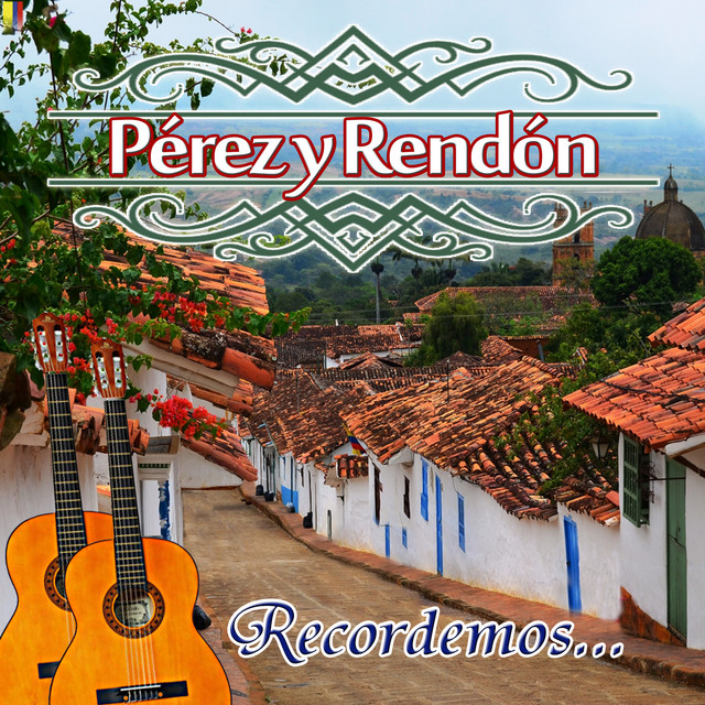 Pérez y Rendón | Spotify