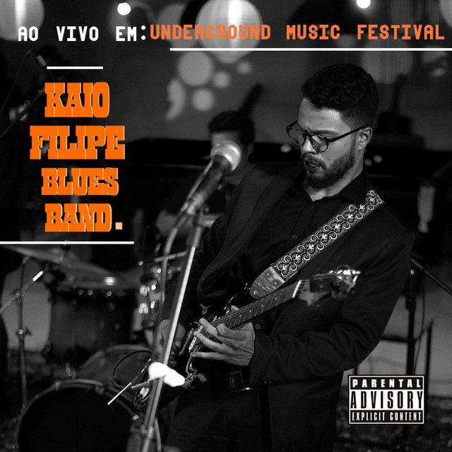 Kaio Filipe Blues Band - Ao vivo em: Underground Music Festival cover art