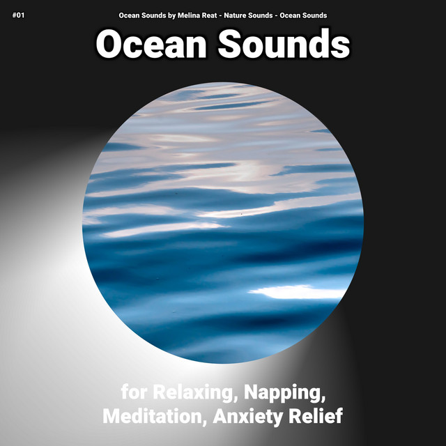 #01 Ocean Sounds for Relaxing, Napping, Meditation, Anxiety Relief cover art