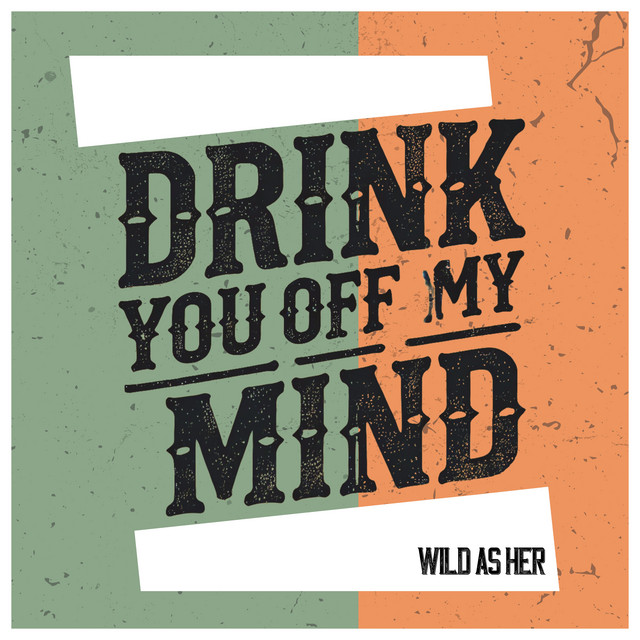 Drink You Off My Mind cover