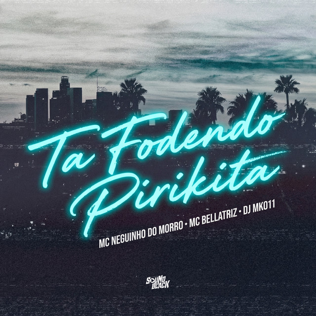 Ta Fodendo Pirikita