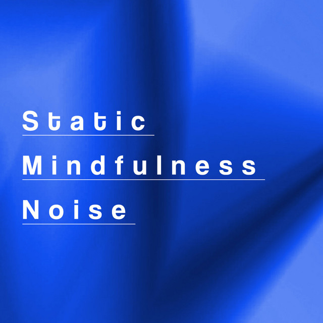 Static Mindfulness Noise ! ! ! ! - Album by Sounds of Nature White ...
