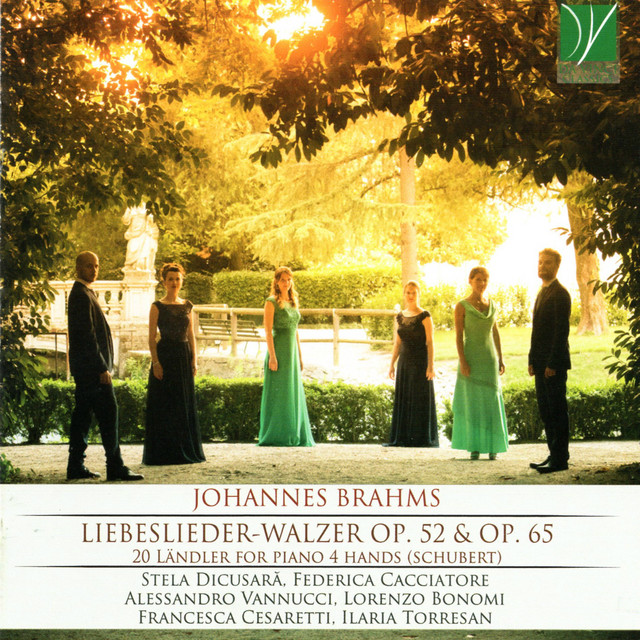Johannes Brahms: Liebeslieder Waltzes Op. 52 & 65 - Franz Schubert: Ländler D. 366 & D. 814 — Various Artists