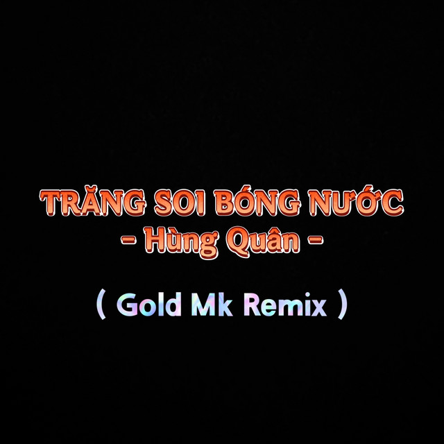 Trăng Soi Bóng Nước (Remix)