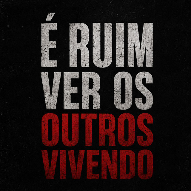 É Ruim Ver Os Outros Vivendo album image