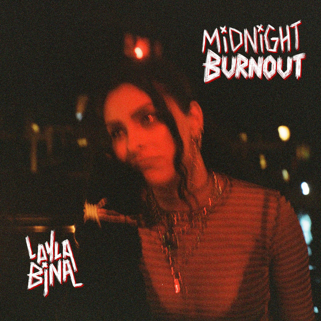 Midnight Burnout - Album by Layla Bina | Spotify