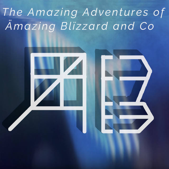 The Amazing Adventures of Ämazing Blïzzard and Co. cover art