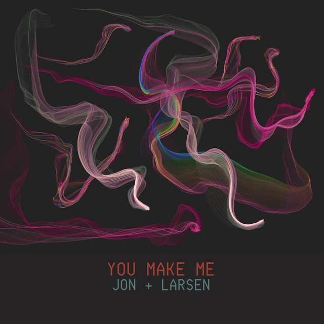 YOU MAKE ME