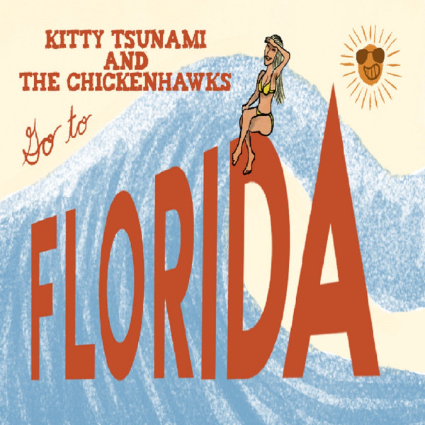 Kitty Tsunami and The Chickenhawks Go to Florida cover art