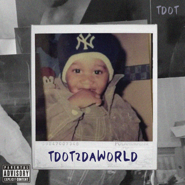 Tdot2daWorld - EP by Tdot | Spotify