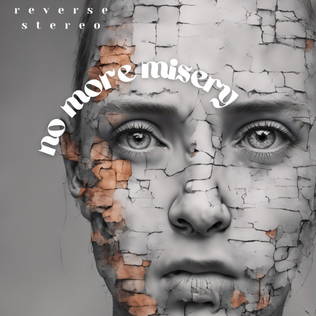 Reverse Stereo – No More Misery