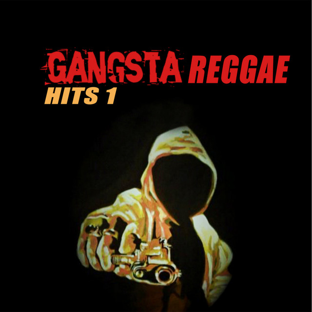 Gangsta Reggae Hits 1 - Compilation by Various Artists | Spotify