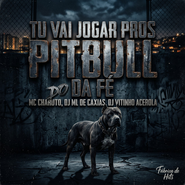 Tu Vai Jogar Pros Pitbull Do Da Fé