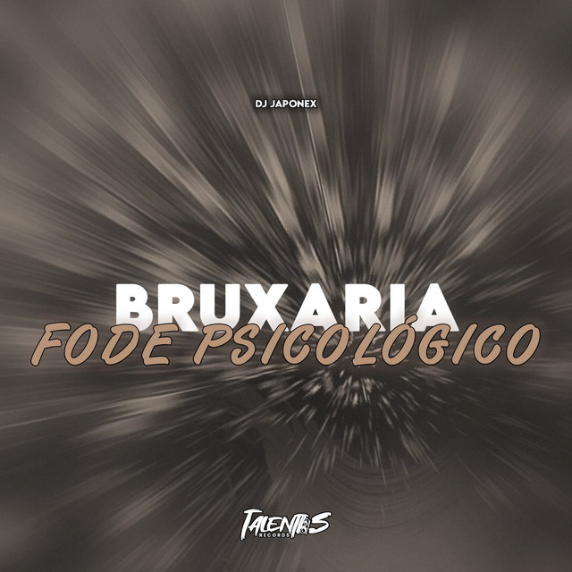 BRUXARIA FODE PSICOLOGICO