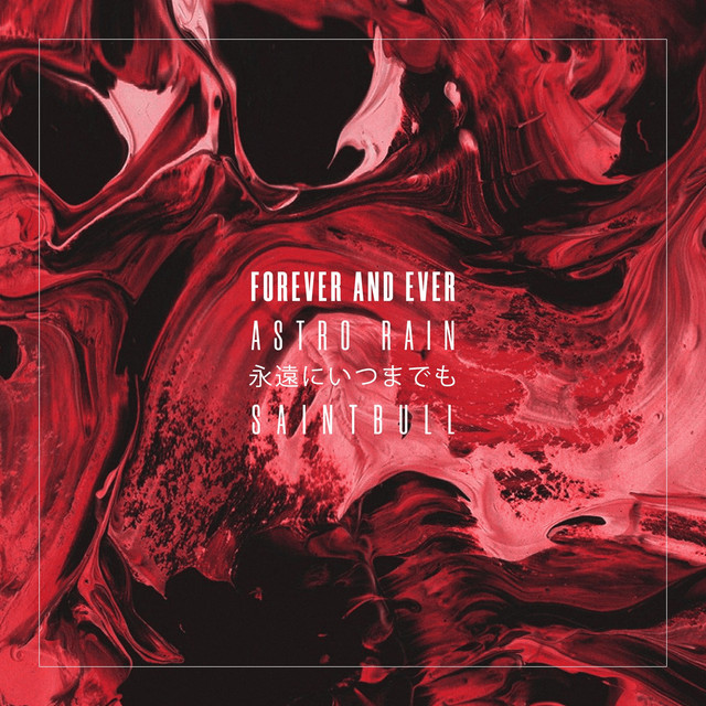 Forever and Ever - Saintbull Remix