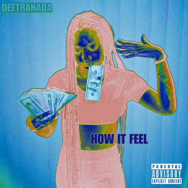HOW IT FEEL - Single by Deetranada | Spotify