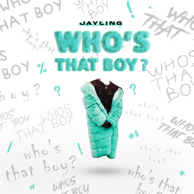 Who's That Boy? - Single by Jayling | Spotify