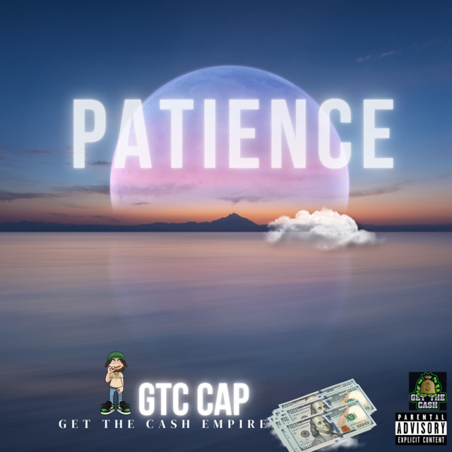 Patience - Single by GTC CAP | Spotify