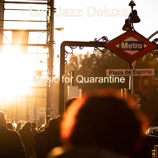 Music for Quarantine - Album by Lofi Jazz Deluxe | Spotify