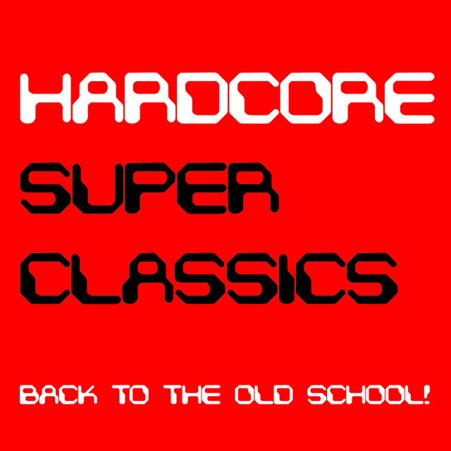 Hardcore Super Classics (Back To The Old Skool!) cover art