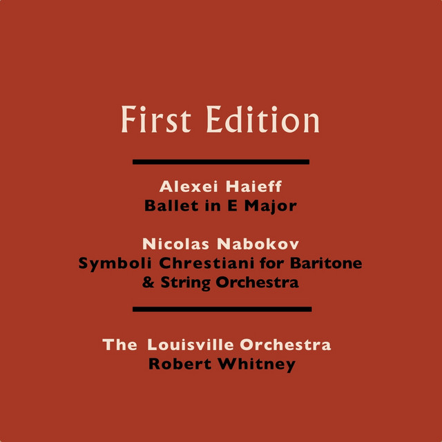 Alexei Haieff: Ballet in E Major - Nicolas Nabokov: Symboli Chrestiani for Baritone & String Orchestra cover