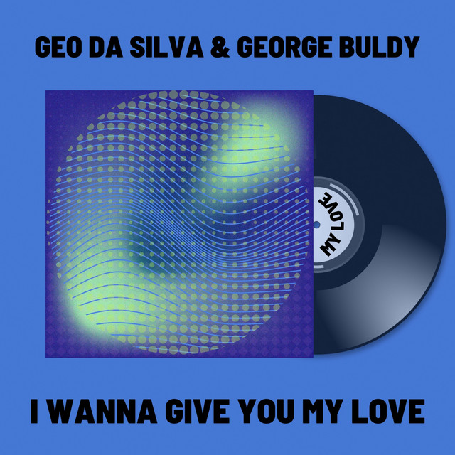 I Wanna Give You My Love - Extended mix - song and lyrics by Geo