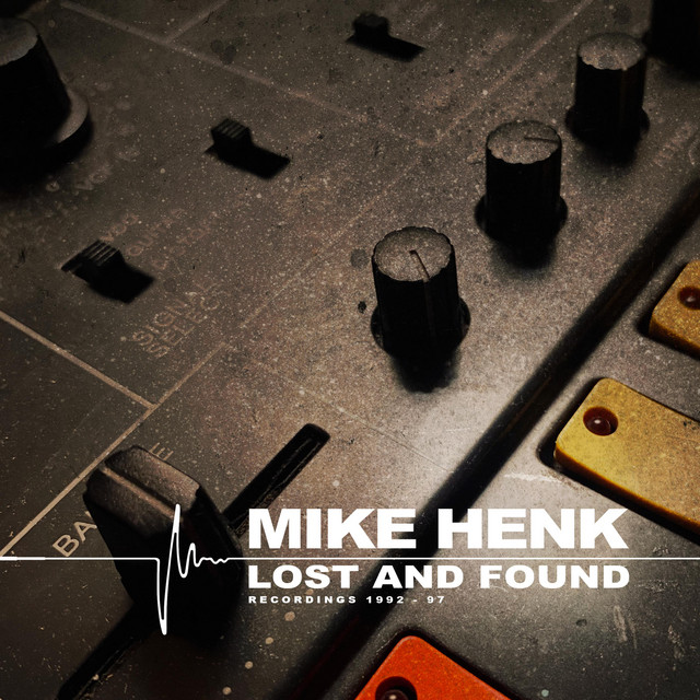 Lost and Found Pulsar Recordings (MIKE HENK 1992-97) cover