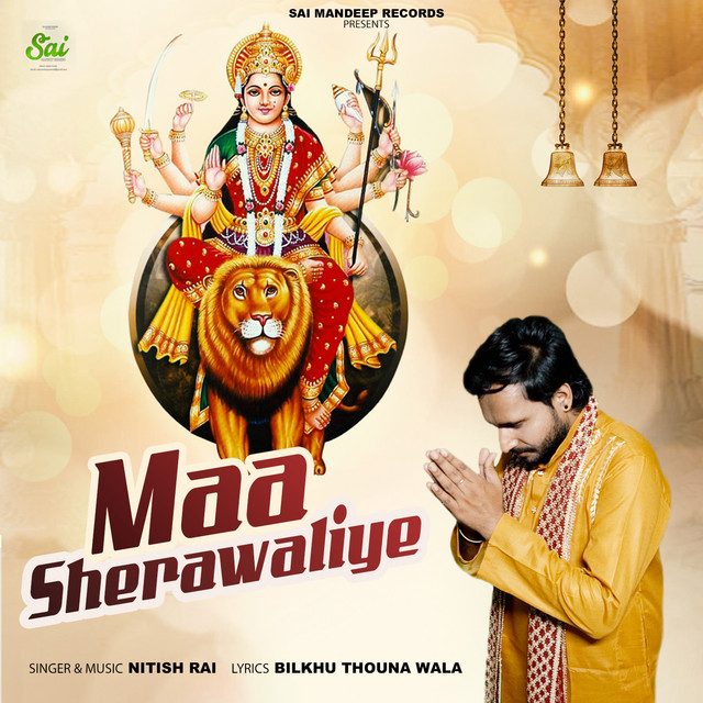 Maa Sherawaliye - song and lyrics by Nitish Rai | Spotify
