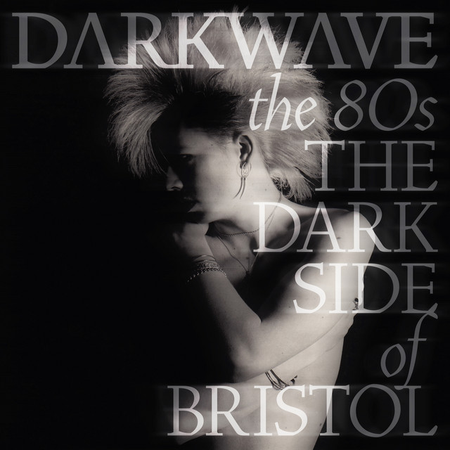 Darkwave the 80s (The Dark Side of Bristol) cover