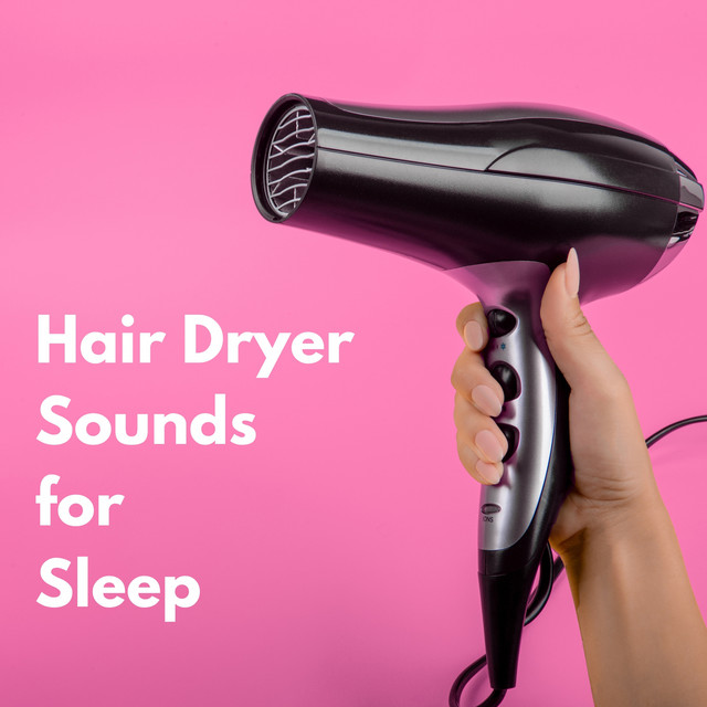 Hair Dryer Sounds for Sleep cover art